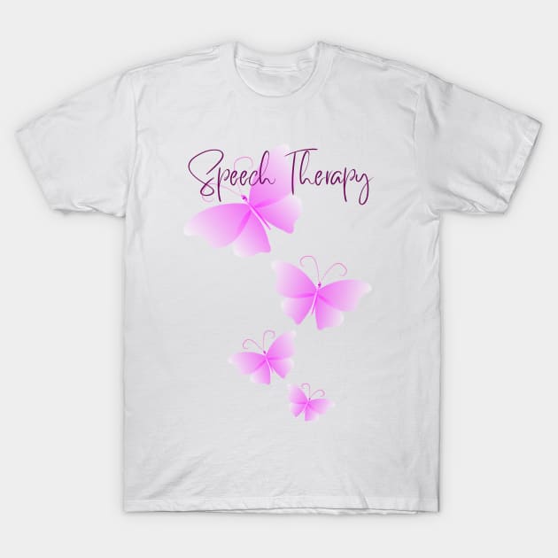 Speech Therapy, Speech language pathologist, SLP, Speech therapist T-Shirt by Daisy Blue Designs